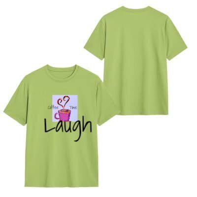 Damen und Herren T-Shirts  Coffee Time LAUGH Nur für kurze Zeit danach 29,85 Euro 